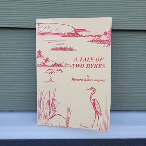 A Tale of Two Dykes by Margaret Kuhn Campbell